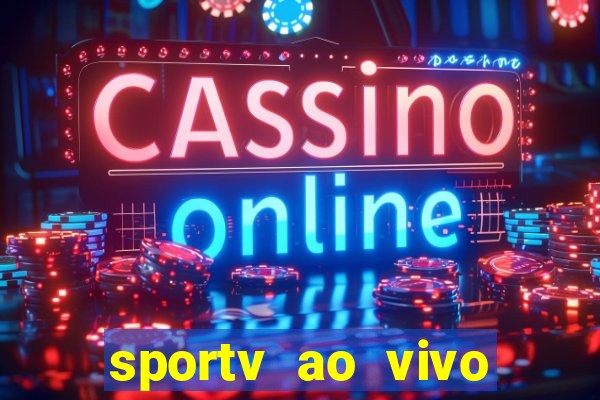 sportv ao vivo mega canais