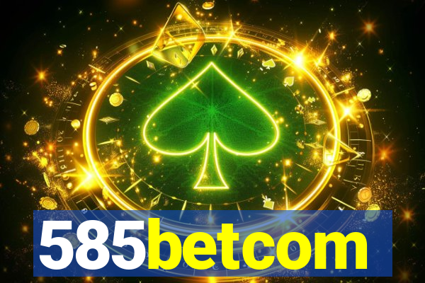 585betcom