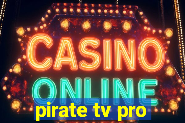 pirate tv pro