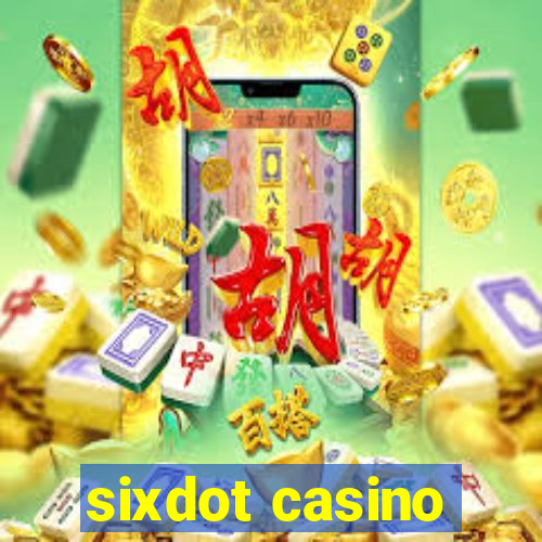 sixdot casino