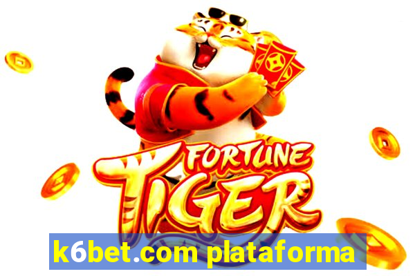 k6bet.com plataforma