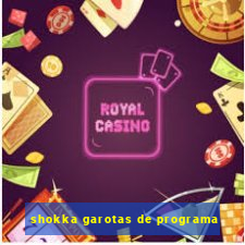 shokka garotas de programa