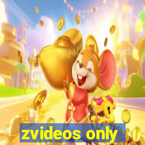 zvideos only