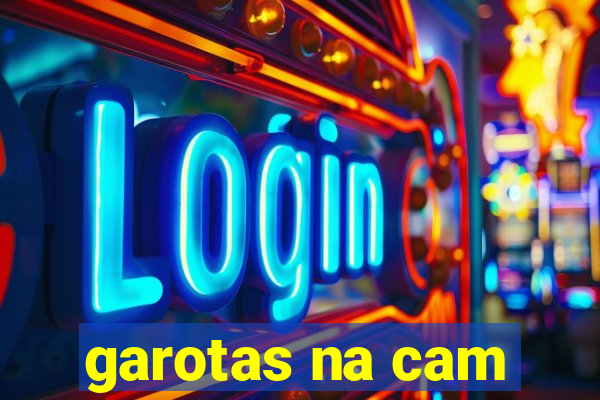 garotas na cam