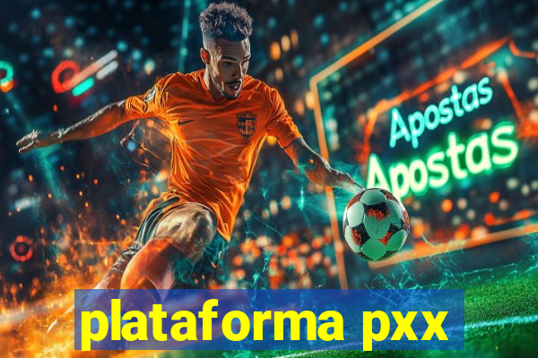 plataforma pxx