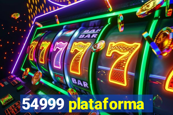 54999 plataforma