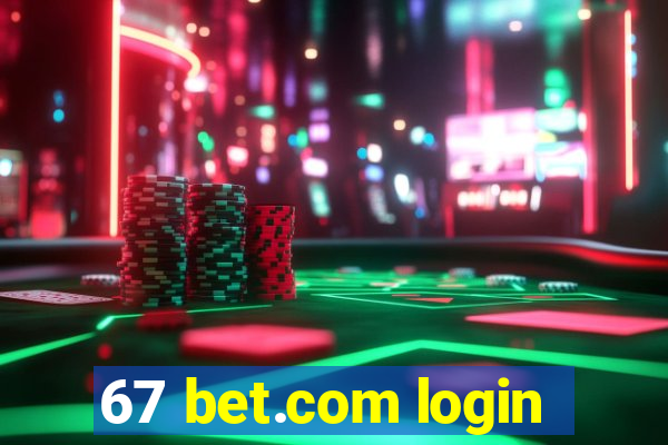 67 bet.com login