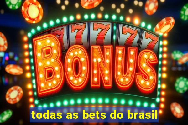 todas as bets do brasil