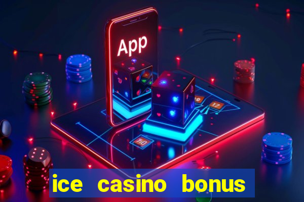 ice casino bonus 25 euro