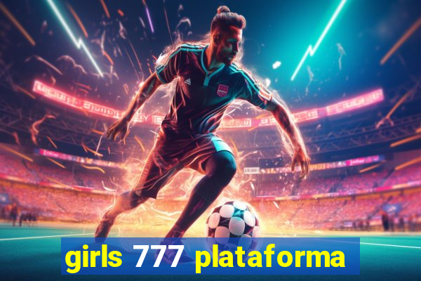 girls 777 plataforma