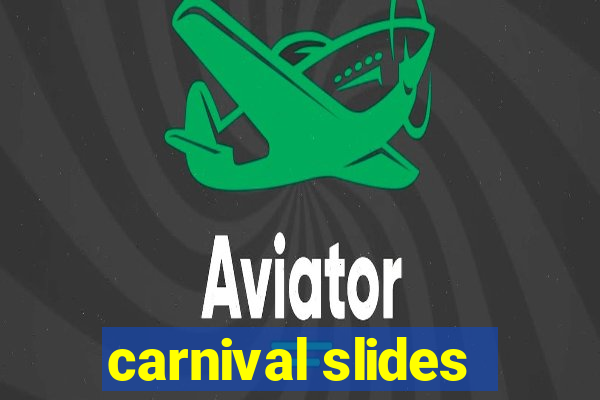 carnival slides