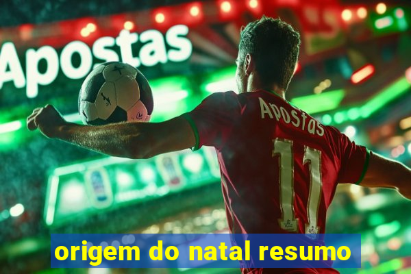 origem do natal resumo