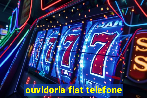 ouvidoria fiat telefone