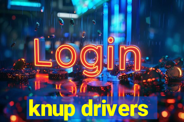 knup drivers