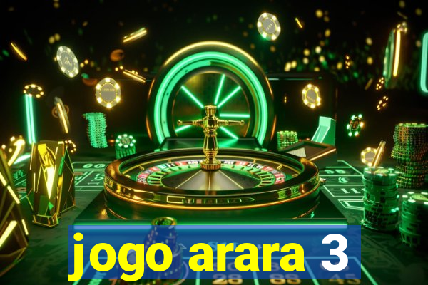 jogo arara 3