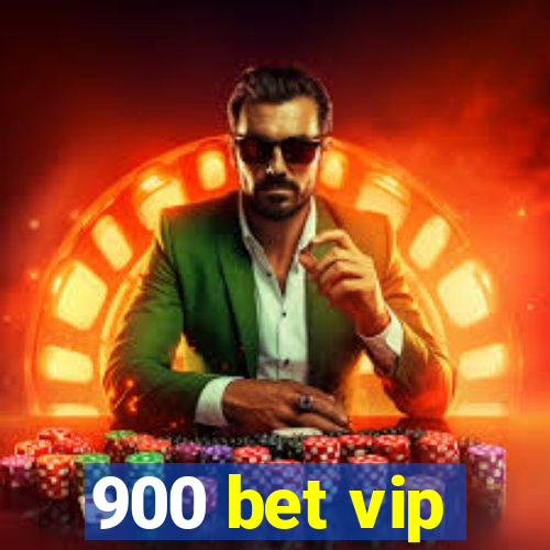 900 bet vip