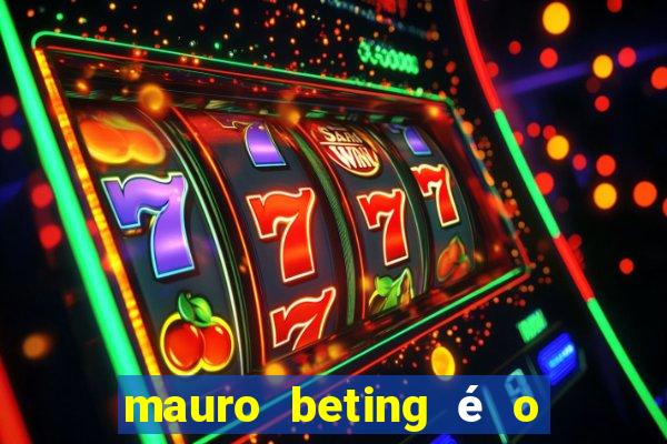 mauro beting é o dono da sportingbet