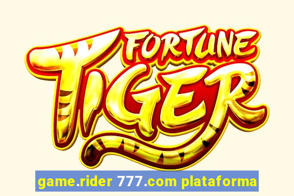 game.rider 777.com plataforma