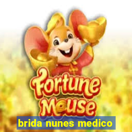 brida nunes medico