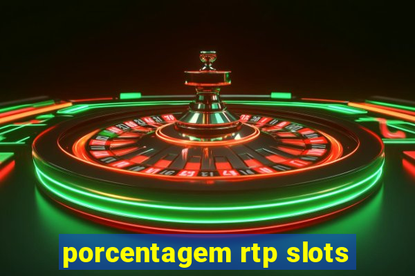 porcentagem rtp slots