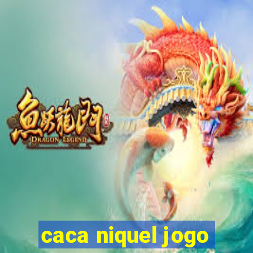 caca niquel jogo