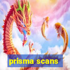 prisma scans