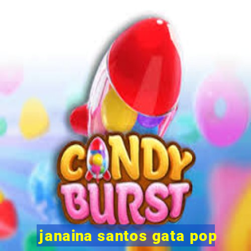 janaina santos gata pop