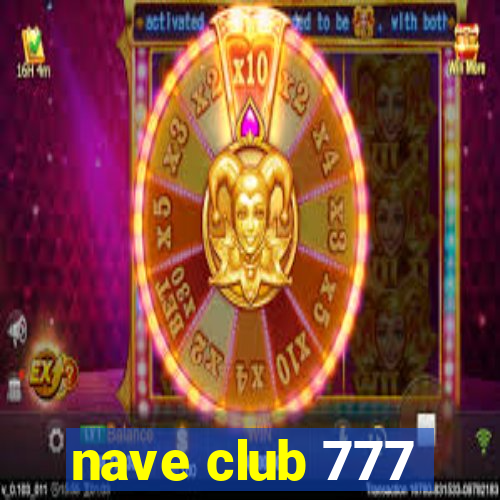 nave club 777