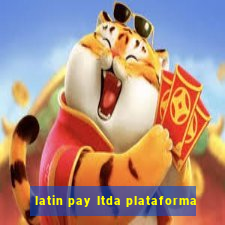 latin pay ltda plataforma