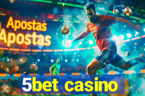 5bet casino