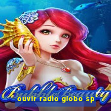 ouvir radio globo sp