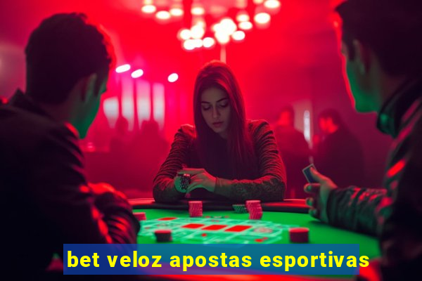 bet veloz apostas esportivas