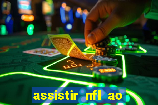 assistir nfl ao vivo gratis