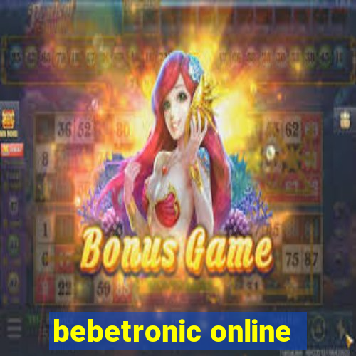 bebetronic online