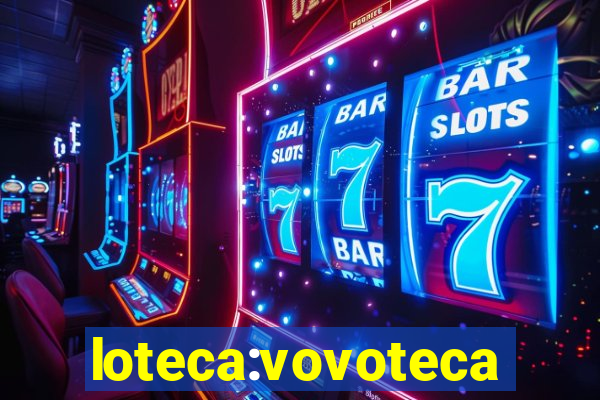 loteca:vovoteca