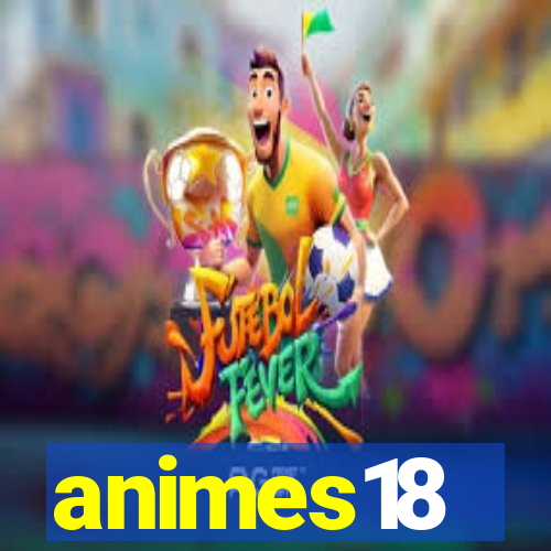 animes18