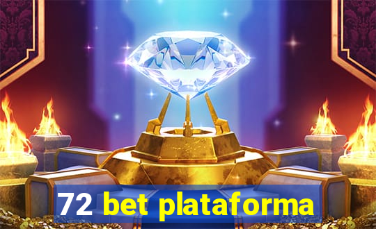 72 bet plataforma