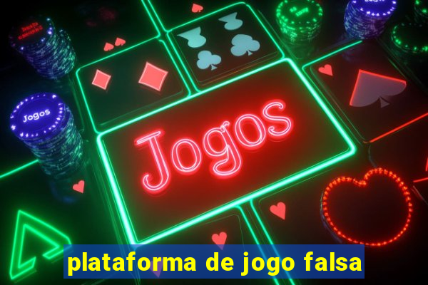 plataforma de jogo falsa