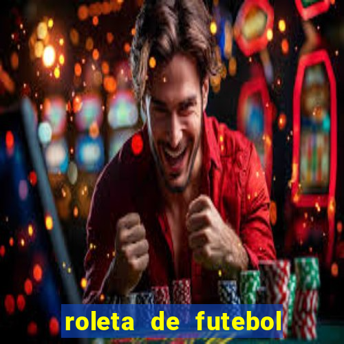 roleta de futebol roleta jogadores de futebol para