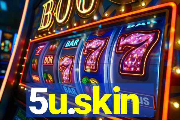 5u.skin