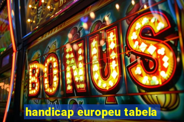 handicap europeu tabela