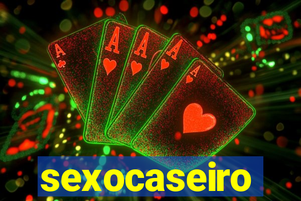 sexocaseiro