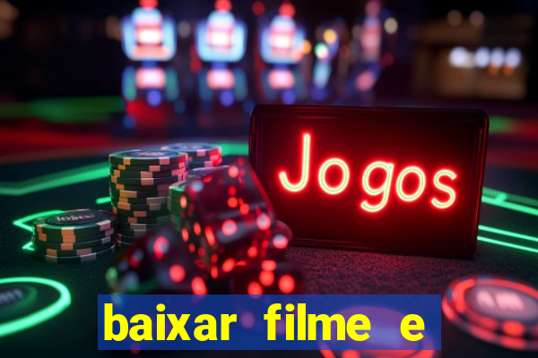 baixar filme e séries mp4