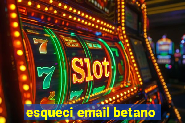 esqueci email betano