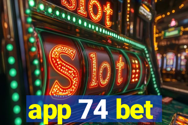 app 74 bet