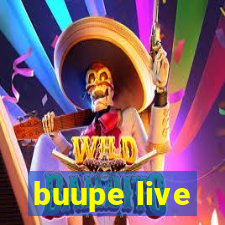 buupe live