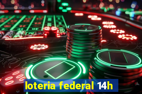 loteria federal 14h