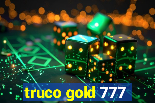 truco gold 777