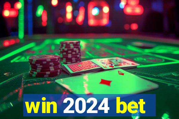 win 2024 bet