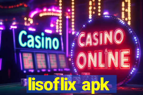 lisoflix apk